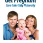 Get Pregnant: Cure Infertility Naturally - eBook
