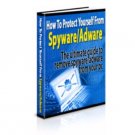 How To Protect Yourself From Adware And Spyware - eBook