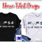 Nurse Svg, I'll Be There For You Svg, Nurse 2020 Svg, Nursing Medical Design, Nurse Svg