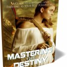 Mastering Your Destiny | Download Now!