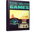 Playing Simulation Games | Download Now!