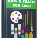 Arts and Crafts for Cash | Download Now!