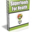 Superfoods For Health | Download Now!