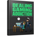 Dealing with Gaming Addiction | Download Now!