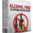 Alcohol Free Flipping Niche Blog | Download Now!