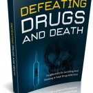 Defeating Drugs And Death | Download Now!