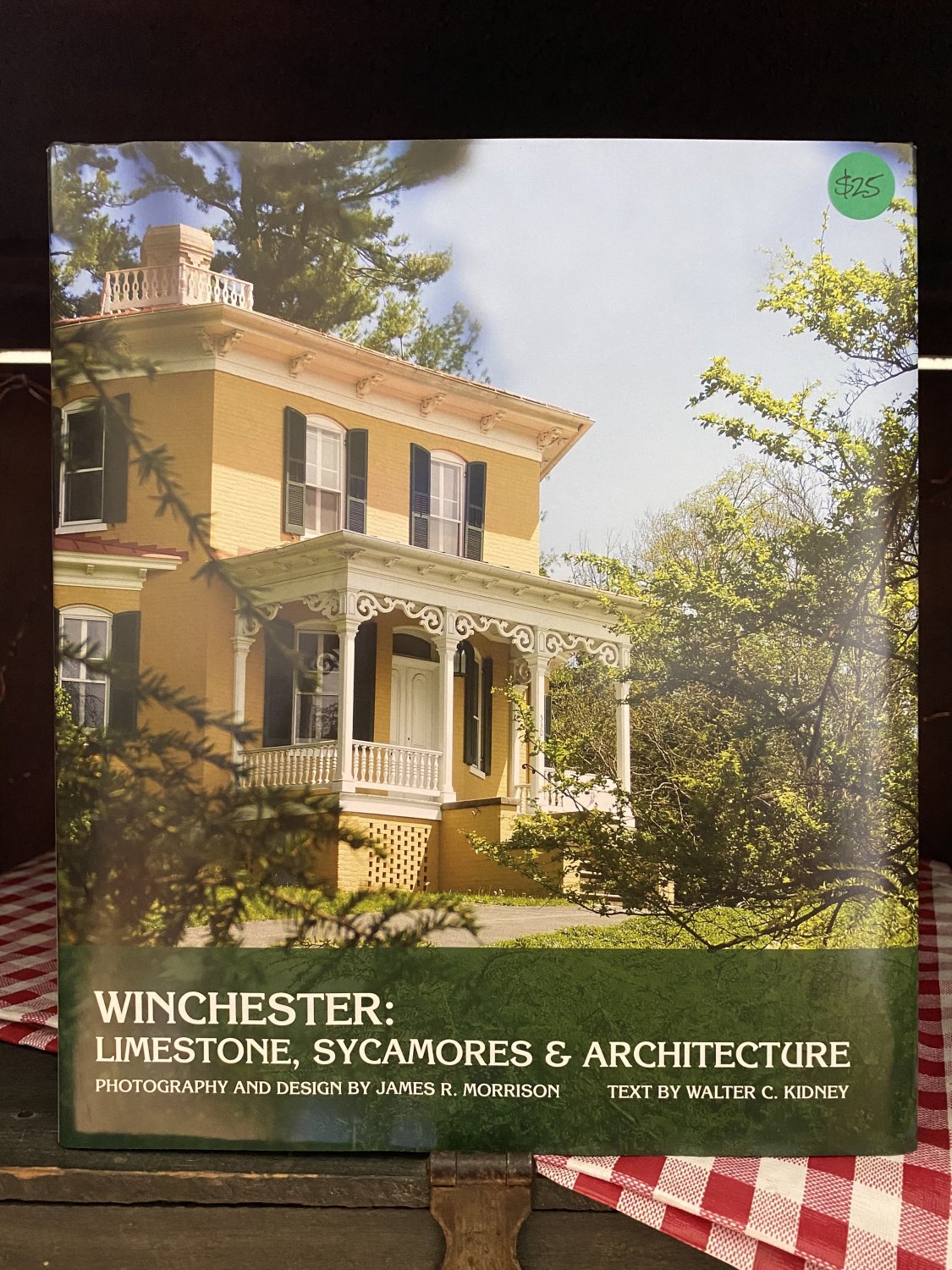 Winchester: Limestone, Sycamores & Architecture 275th Anniversary Edition