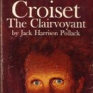 Croiset the Clairvoyant by Jack Harrison Pollack