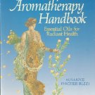 Complete Aromatherapy Handbook: Essential Oils for Radiant Health