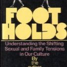 Footholds : Understanding the Shifting Family and Sexual Tensions in Our Culture