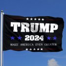 Trump 2024 Flag MAKE AMERICA EVEN GREATER 3x5 Foot Digital Print Banner New Flag