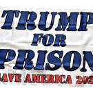 Trump for Prison Flag Save America 2020 3X5ft Print Digital Banner