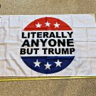 Anyone But Trump 2020 Flag Literally Impeach Biden 3x5FT Banner