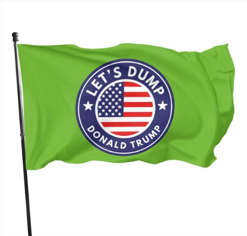 Let's Dump Flag  Donald Trump 2020 Flag 3x5Ft Make America Great Again