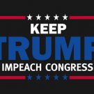 Keep Trump Impeach Congress Trump Flag 3x5Ft