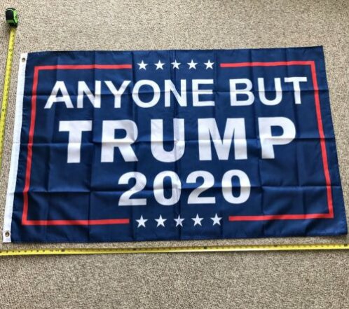 Anyone But Trump 2020 Flag Donald Trump 3x5ft