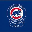 Chicago Cubs Holy Cow WORLD SERIES CHAMPIONS Flag 3X5Ft Banner USA Polyester with Brass Grommets