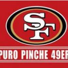 San Francisco 49ers Puro Pinche Flag 3X5 Ft Polyester Banner USA 90x150cm
