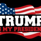 Trump Is My President Flag 3x5Ft MAGA President USA