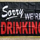Beer Flag 2024 Sorry We Drinking Busch Light Bud Trump Sign Poster 3x5