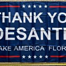 Ron Desantis Flag Thank You Desantis B Make Florida Sign USA 3x5Ft