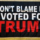 Donald Trump Flag Don't Blame Me I Voted Trump Black USA Sign 3x5Ft