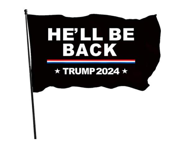 Donald Trump 2024 Flag He'll Be Back USA Sign 3x5Ft Banner
