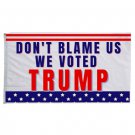 Don’t Blame Us We Voted Trump Flag Banner 2024