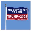 Trump 2024 The Best is Yet to Come Banner Polyester 3x5Ft with Brass Grommets