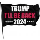 I'll Be Back Trump 2024 Flag 3x5ft Banner Polyester MAGA