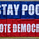 Donald Trump 2024 Flag Stay Poor Vote Dem USA MAGA Desantis Sign 3x5ft
