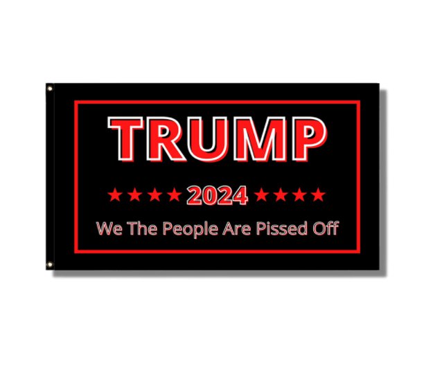 "We the People Are Pissed Off" Flag 2024 - American Patriotic President Trump Flag 3x5 Ft