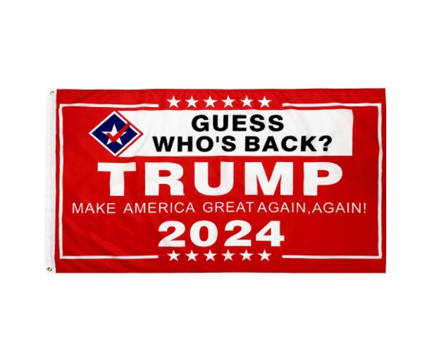 Trump 2024 Flag Guess Who's Back Turmp Flag Make America Great Again Flag with 2 Brass Grommets