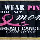 Breast Cancer Flag I Wear Pink For My Mom Trump Hope USA Sign 3x5ft