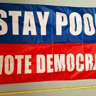 Donald Trump Flag Stay Poor Vote Democrat RB Desantis USA Sign 3x5ft