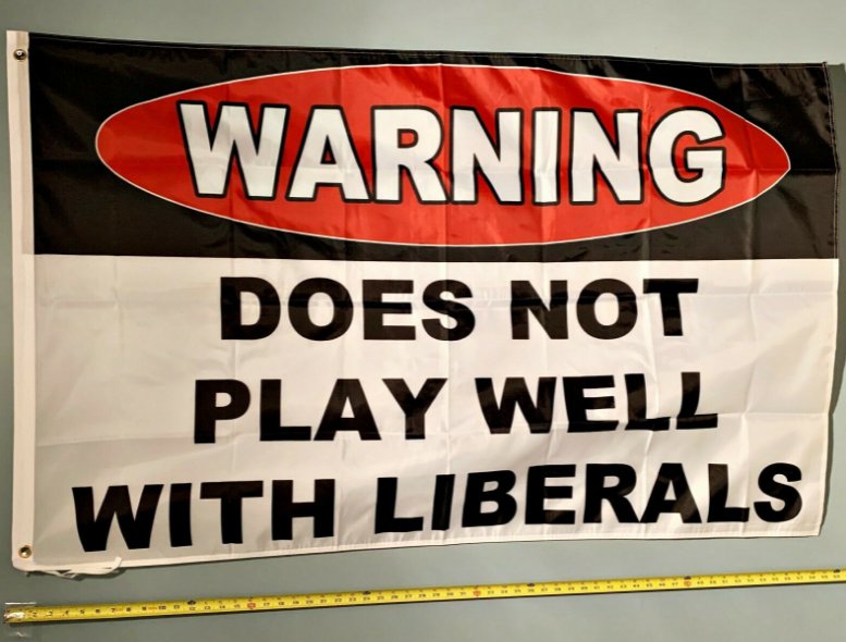 Donald Trump Flag Warning Liberal USA Sign Poster 3x5ft