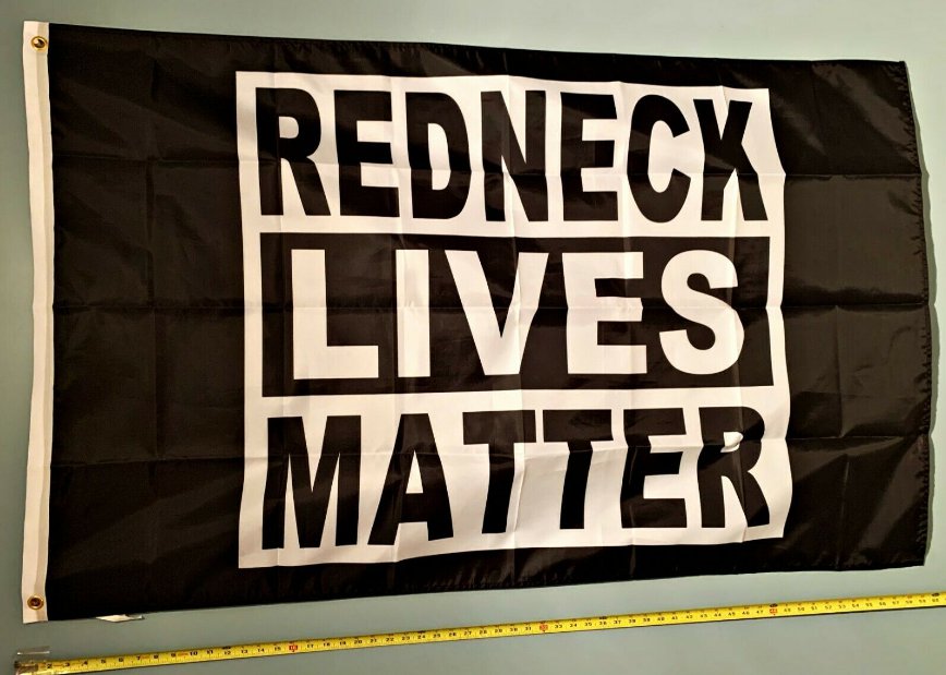 Redneck Lives Matter Flag Block USA Biden Trump Sign 3x5'