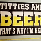 Beer Flag Titties and Beer Here B Trump Poster Sign 3x5'