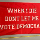 Donald Trump Flag When I Die Vote Red 2024 USA Sign 3x5ft