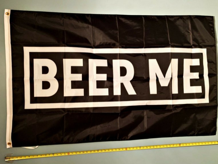 Beer Flag BEER ME Busch Bud Biden Trump Poster Sign 3x5'