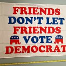 Donald Trump Flag Friends Don't Vote Democrat Desantis USA Sign 3x5'