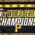 Pittsburgh Pirates World Series Championship Flag 3x5 ft Sports Banner New