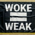 Anti Woke Flag Woke = Weak B America Trump Desantis USA Sign 3x5'