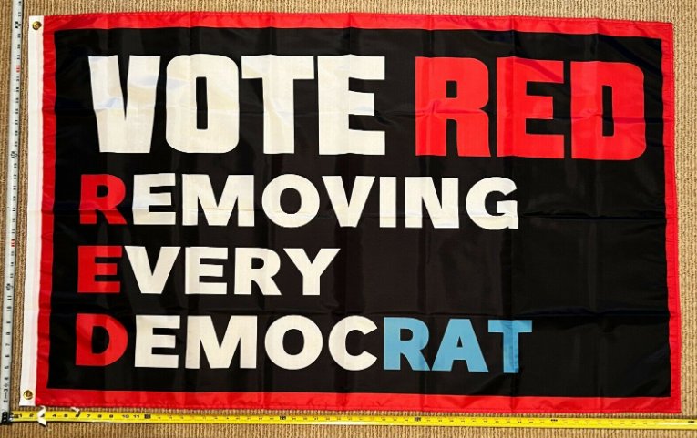 Republican Flag Vote RED Dem Trump Desantis America USA Sign 3x5'