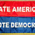 Donald Trump Flag Hate America Vote Dem Rb Desantis USA Sign 3x5'