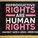 Pro Women Pro Choice Flag Rep Women's Human Rights USA Sign 3x5'