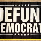 Donald Trump Flag Defund Democrats Black Desantis Republican USA Sign 3x5'