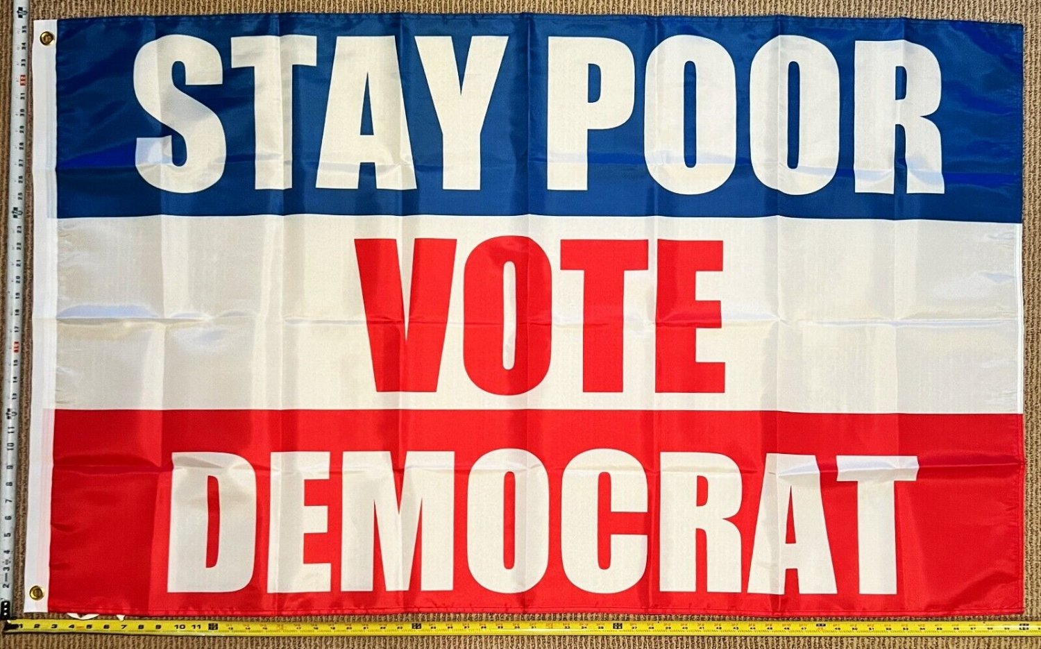 Donald Trump Flag Stay Poor Vote Democrat USA MAGA Desantis Sign 3x5'