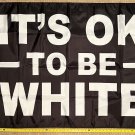 Donald Trump Flag Ok To Be White Freedom B Desantis USA Sign 3x5'