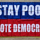 Donald Trump Flag Stay Poor Vote Dem USA MAGA Desantis Sign 3x5'